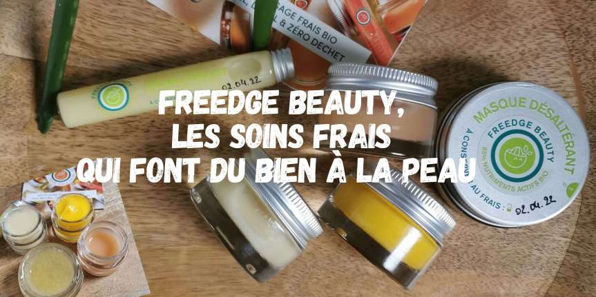Freedge Beauty, les cosmétiques naturels et frais  plein de vitamines