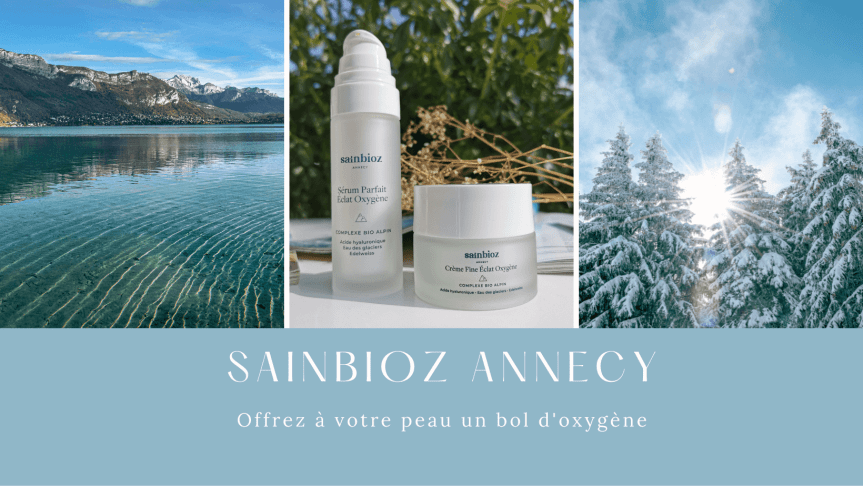 Sainbioz Annecy : Une bouffée d&rsquo;air pur pour votre&nbsp;peau