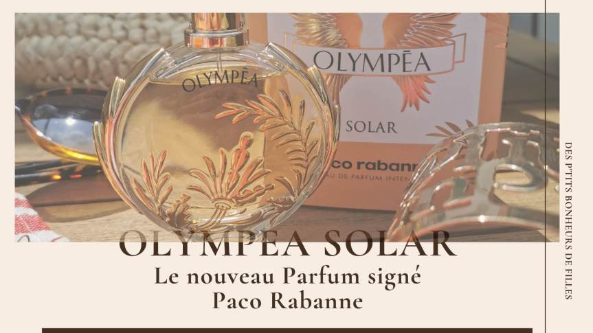Olympea Solar, le nouveau parfum de Paco Rabanne