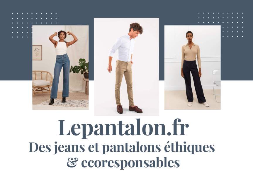 LePantalon.fr, une marque de mode responsable et&nbsp;durable