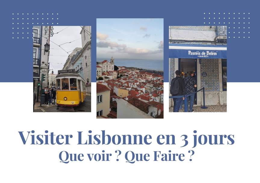 Blog Voyage :  Que faire et que voir à Lisbonne en 3 Jours&nbsp;?