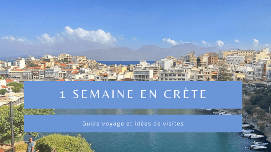 blog voyage en Crète : découvrez les incontournables et endroits à&nbsp;visiter