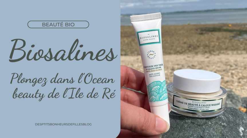Biosalines : Découvrez les Cosmétiques Naturels marins de l&rsquo;Île de&nbsp;Ré
