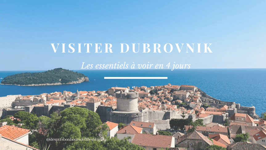 Voyage à Dubrovnik : que faire en 4 jours ? Itinéraire, visites et bons&nbsp;plans
